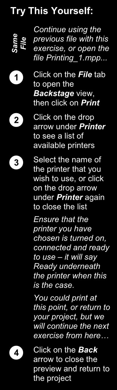 Same File SELECTING A PRINTER When you perform any printing operation, Project must be told which printer to use.