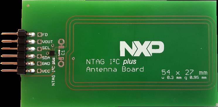 NTAG I 2 C plus Explorer Board 3.1.2 Antenna board The antenna board carries the NTAG I 2 C plus 2k version itself and provides two interfaces: I.