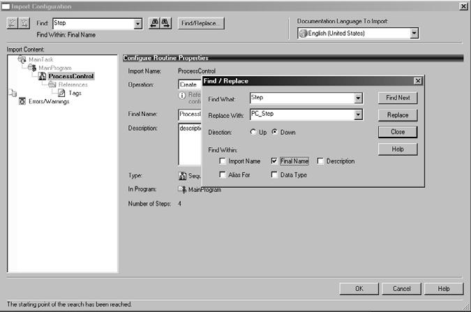 Import and Export Logic Components Chapter 1 Search and Replace Use the Find controls in the Import Configuration dialog box control bar to search for text within the Import Configuration dialog box.