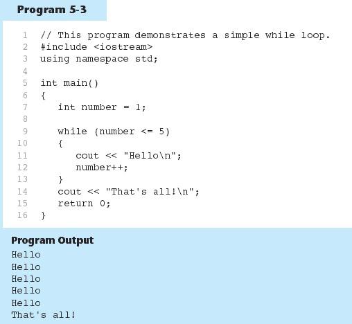 The while loop in Program 5-3 How the while Loop in Program 5-3 Lines 9 through 13 Works Flowchart of the while Loop in Program 5-3 The while Loop is a Pretest Loop expression is evaluated before the