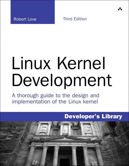 Reference: Linux Linux Kernel Development Robert