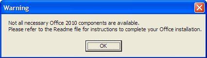 If an Office 2010 installation has been detected but some of the necessary Office components are not available, a warning message is displayed as shown in Figure 12.