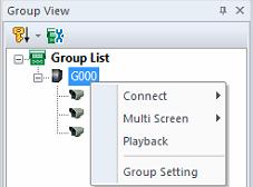 Connect Playback Multi Screen Group Setting Connect to the selected Group to preview live