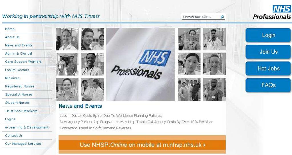 1. Getting Started The following guide has been compiled to aid you in your day to day use of your NHSP: Online access, to help with all aspects of interacting with NHS Professionals, from updating