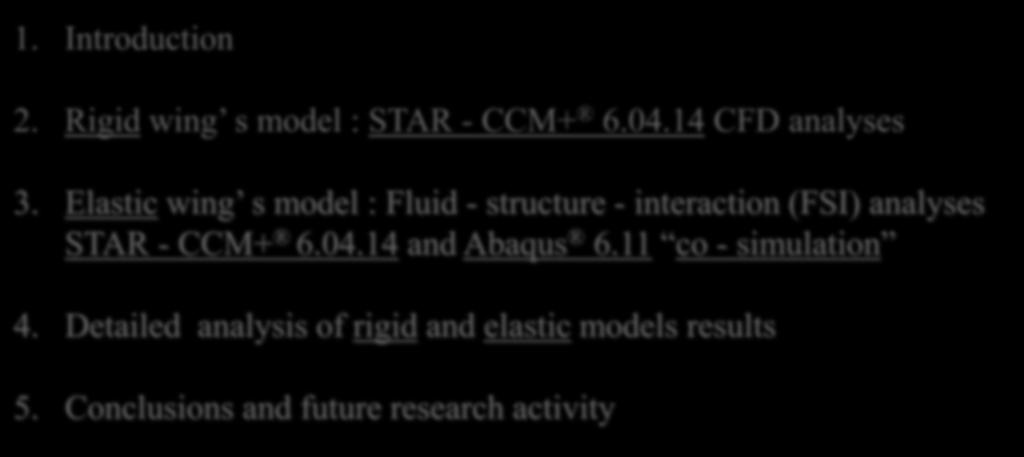 Index 1. Introduction 2. Rigid wing s model : STAR - CCM+ 6.04.