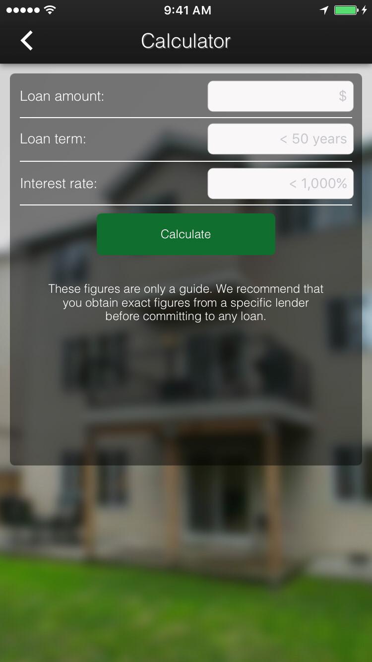 DEMO APP Mortgage Calculator Submit Photo This feature is a tool that allows you to calculate a monthly repayment using variables such as
