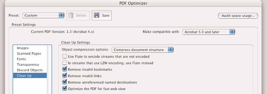 Clean Up Settings: Select the following: Remove invalid bookmarks Remove invalid links Remove unreferenced named destinations Optimize the PDF for fast web view. To save this setting, choose Save.