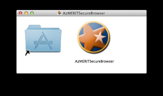 Installing the Secure Browser on Desktops and Laptops Figure 1. Contents of AzMERITSecureBrowser-OSX.dmg 4. Drag the AzMERITSecureBrowser icon to the folder.