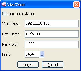 ST7501 LiveClient Configuration Activating ST7501 LiveClient and Login to a ST7501 Server ST7501 LiveClient allows you to monitor live video from cameras managed by a ST7501 Server; also, it is the