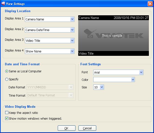 View Settings This section allows you to set up the display mode of video cell, including Display Location, Date and time Format, Video Display Mode, and Font Settings.