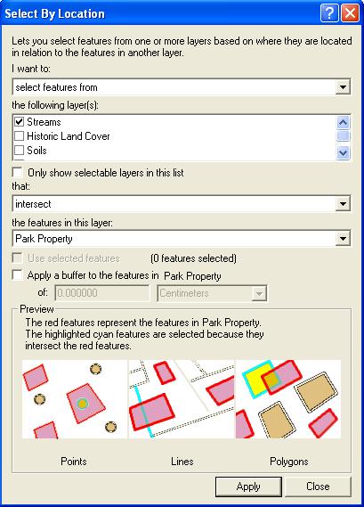Introduction to ArcGIS for 7. The Select By Location dialog should look like this: 8. Click Apply. ArcMap selects all of the streams that intersect the park boundary.