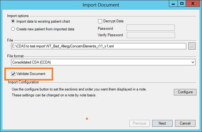 Import Patient Data The Import Document dialog (accessed via Chart > Import > Patient data) has been updated with the ability to validate the imported file when the Consolidated CDA (CCDA) file