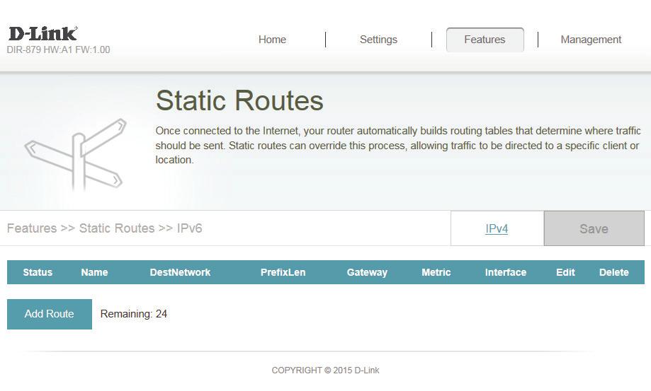 Section 4 - Configuration - Router Mode IPv6 To configure IPv6 rules, on the Static Routes page click IPv6. To return to the main IPv4 static routes page, click IPv4.