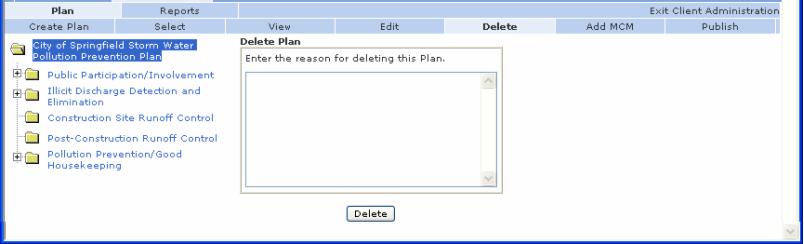 Figure 8. Delete Plan tab Field & Button on the Delete Plan page Enter the reason for deleting this Plan: In the text box, enter a reason for deleting the current plan.