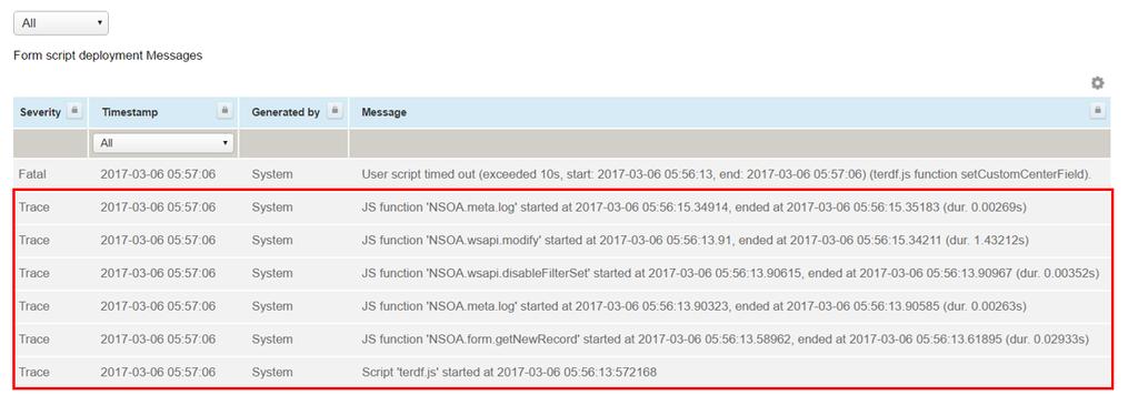 Logs Trace Level Logs Fatal "User script timed out" log messages are followed by "Trace" log messages which break down the time used in the script to assist you in identifying the root cause of the