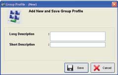 9.3) Group PC Setting Add Setting Go Search By Edit Search By Application Refresh Add & Edit Setting Filter 9.3.1 Add - To add New Group type the description for long and short description and click Save.