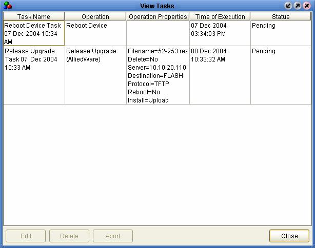 17.2 VIEWING TASKS You may view the list of scheduled operations using the View Tasks dialog box. Click on Tools->View Tasks to display the dialog box.