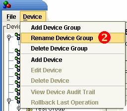 4.3 RENAMING A DEVICE GROUP Method 1: 1. On the Device Families Pane, select the device group node to be renamed. The device group pane will be displayed.