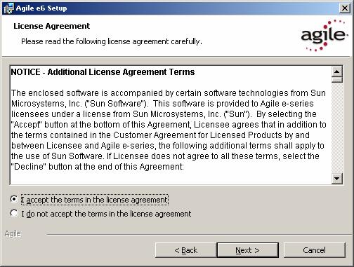 Chapter 3 Installing Agile e6 The License Agreement window is opened. 10.