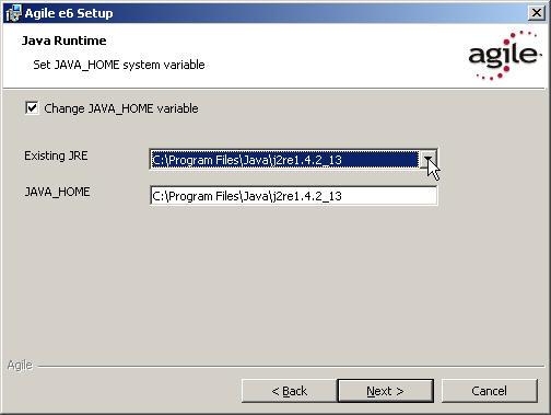 Agile e6 The Installer searches for any installed Java Runtime Environments. Select the one that will be used for Agile e6.