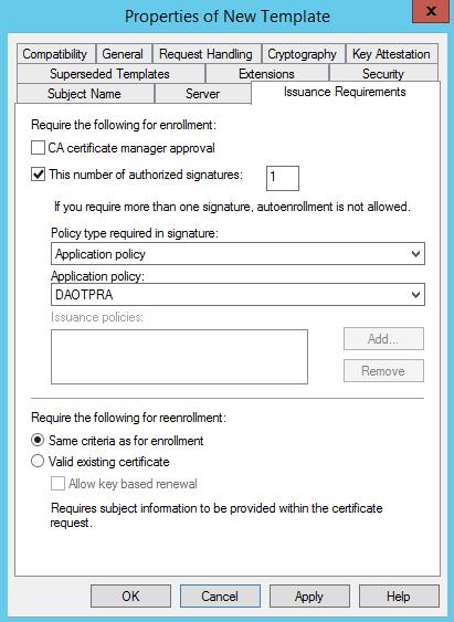 9. On the Properties of New Template window, on the Issuance Requirements tab, complete the following fields, and then click Apply: This number of authorized