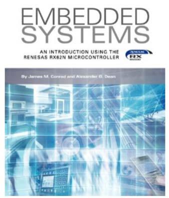 The RX Embedded Systems Textbook Embedded Systems textbook Based on the 32-Bit RX62N Examples work with the RX62N RDK / QSK Support site includes all software Available in PDF