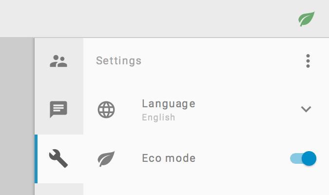 Eco mode (low bandwidth settings) To activate the eco mode click on the settings icon in the sidebar. You will find this option in the upper settings section.