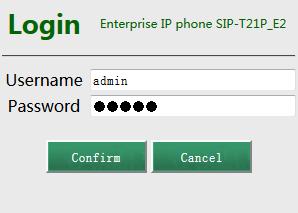 Getting Started 3. Enter the user name (admin) and password (admin) in the login page. 4. Click Confirm to login.