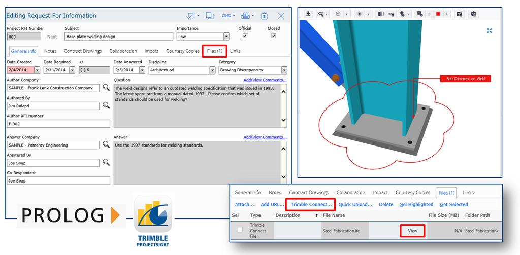 3D models uploaded to Trimble Connect can be attached to RFI s, Change Orders, Assets, or any records in Prolog and ProjectSight.