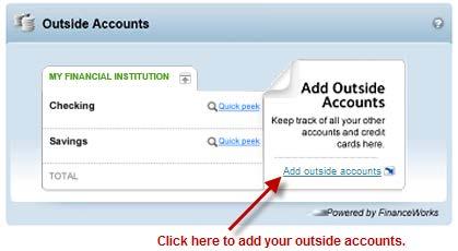 Adding additional accounts in the Outside Accounts module So what types of financial institutions and accounts can be added?