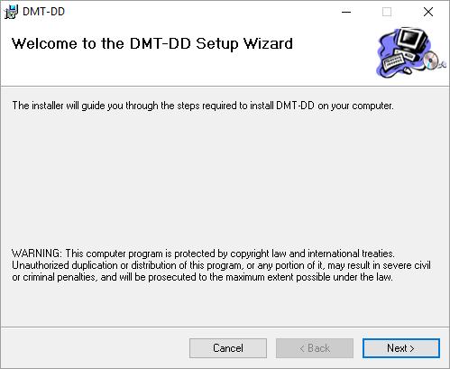 2-2. Installing DMT-DD Attention If you need to re-install DMT-DD, e.g. when upgrading, uninstall DMT-DD first. Then restart your PC and install DMT-DD. 1.