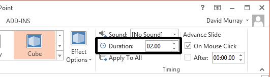PowerPoint 2013 Advanced Page 10 Controlling the animation duration You can control the duration of the slide animation.