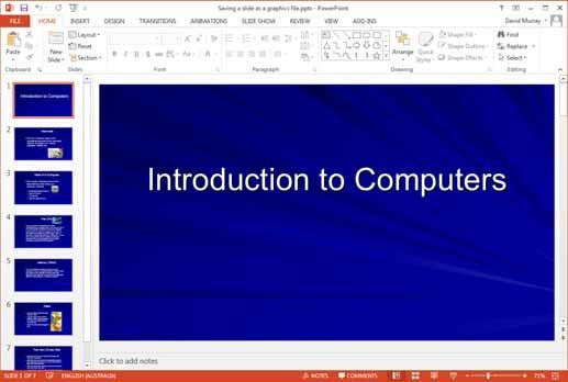 PowerPoint 2013 Advanced Page 169 Saving a slide as a separate graphics file Open a presentation called Saving a slide as a