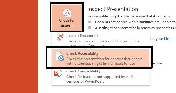 PowerPoint 2013 Advanced Page 197 From the drop down list displayed click on Check Accessibility.