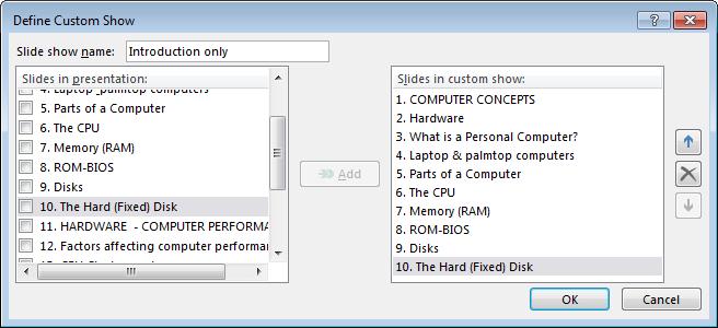 PowerPoint 2013 Advanced Page 22 Click on the Add button, and the slides will be displayed in the right side of the dialog box.