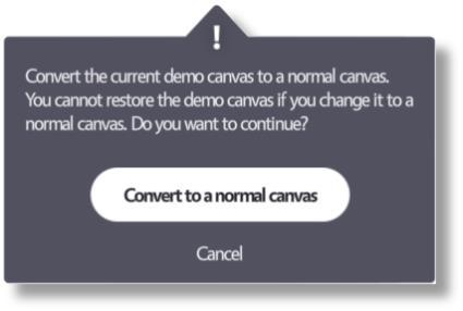 In the next dialog, tap the Reset this demo canvas button; see the screenshot below. 3. When the conversion advisory displays, confirm that you want to reset the canvas. 4.