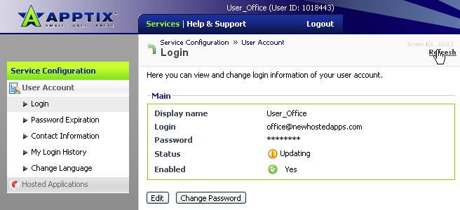 Hosted Applications Admin Guide / Change User Login Password Page 32 of 32 6) The Login screen is updated and the Status may initially display a yellow icon