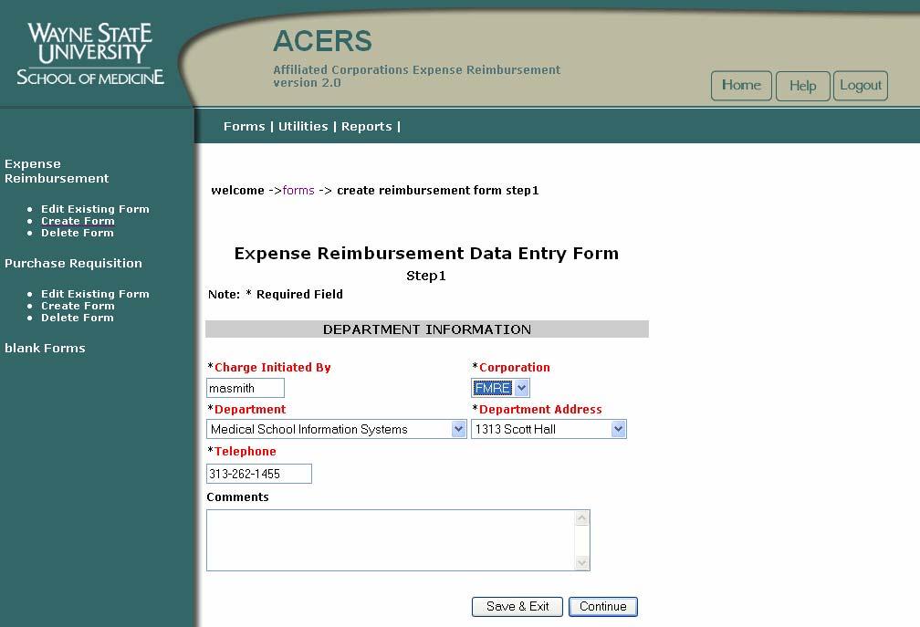 Step 1 CREATE FORM (Expense Reimbursement) From the main page select from the left menu under Expense Reimbursement Click Create Form from the left menu Fields with an asterisk are required fields