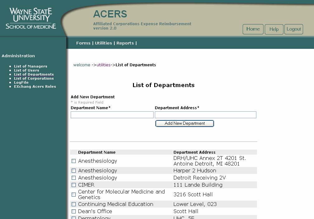 LIST OF DEPARTMENTS (MANAGERS/OWNERS) List of Departments displays a list of departments that are capable of using the ACERS system ADD A NEW DEPARTMENT (MANAGERS/OWNERS) To add a new department to