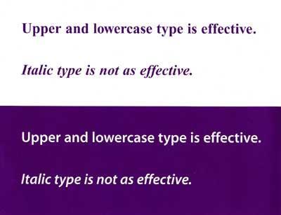 6. Font Style While there is little reliable information on the comparative legibility of typefaces, there is