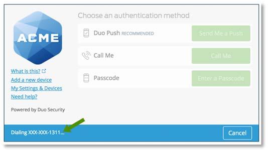 Using Duo with Any Cell Phone or Landline Duo works with all cell phones and landlines by supporting authentication via phone call and SMS passcodes.