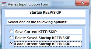 To SAVE a current KEEP/SKIP statement for Startup, enter a KEEP/SKIP statement and click the mouse on the RUN button. The KEEP/SKIP statement will display in the statement box.