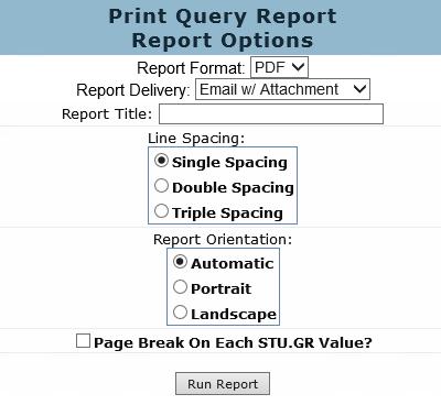 Functions Creating a Report After running the query statement a formal report can be generated by clicking the mouse on the REPORT button. The following box will display.