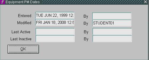 EQUIPMENT PM - DATES Dates button displays dates and times when the selected PM was entered or modified for the