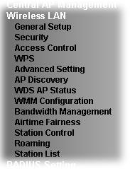3.8 Wireless LAN Settings for AP Bridge-WDS Mode When you choose AP Bridge-WDS as the operation mode, the Wireless LAN menu items will include General Setup,