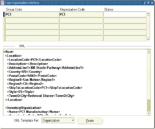 Creating New Inventory Organization Records Organization Location Sub-Inventory Resources When you paste an XML template, all the XML tags for your selection are included.