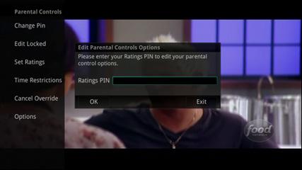 Parental Controls OPTIONS 1. Within the Parental menu, ARROW RIGHT and select Options. 2. Enter your PIN and select OK and press the OK button. 3.
