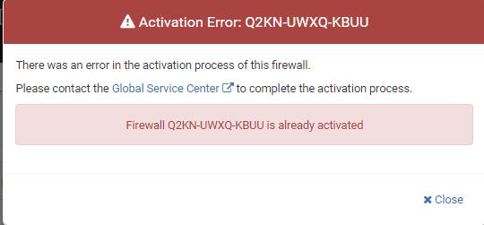 A-4 Activation Error: Firewall XXXX-XXXX-XXXX is already Activated A-5 Activation Error: Any Other Message Any other error message received from TM during activation will be caused by an internal