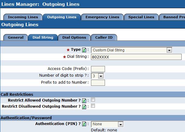 Telephony Module Outgoing Lines Dial Plan Configuration Choose Type Custom Dial String from the drop down list.