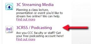 3CRSS Podcasting All faculty and staff of the California Community College system can have a 3CRSS / Pod-casting account for free! All you need to do is request an account.